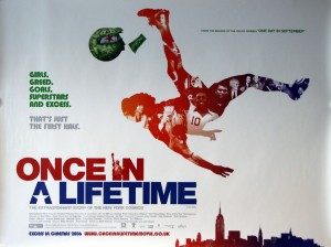 Once in a Lifetime...The Extraordinary Story of the New York Cosmos.