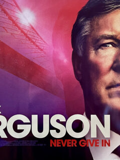 Alex Ferguson: Never Give In Movie Poster